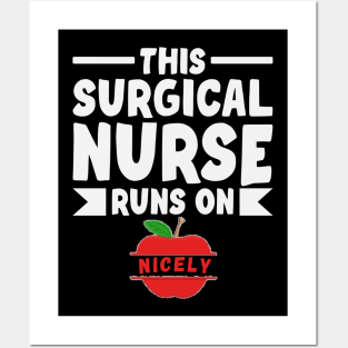 THIS SURGICAL NURSE RUNS ON NICELY Posters and Art